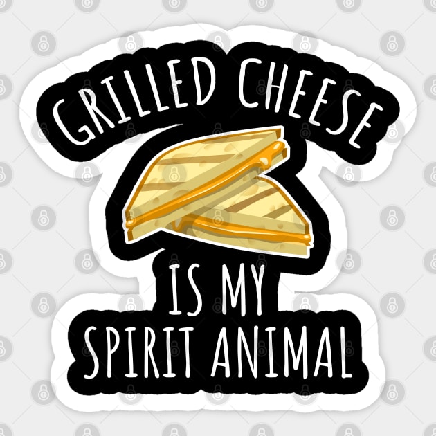 Grilled Cheese Is My Spirit Animal Sticker by LunaMay